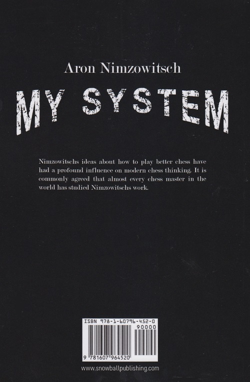 My System by Aaron nimzovich: #1 Best positional book.