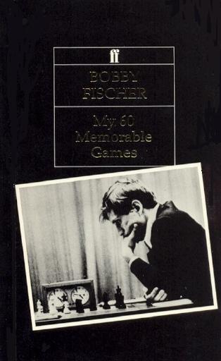 Mis 60 memorables partidas - Bobby Fischer