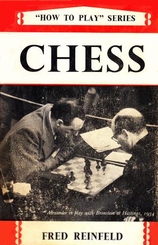 The Immortal Games of Capablanca. Selected by Fred Reinfeld