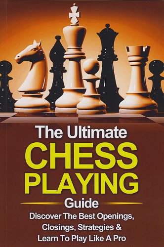 Chess Strategy: A Comprehensive Guide to Master Chess Openings