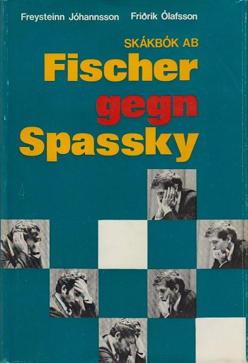 Spassky v Fischer, Reykjavik, 1972 by Edward Winter